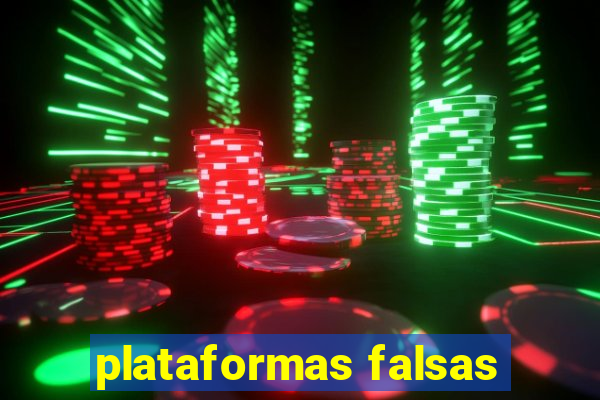 plataformas falsas